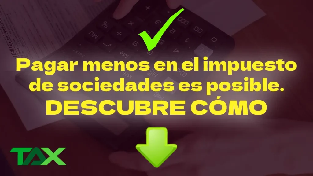 como pagar menos en el impuesto de sociedades