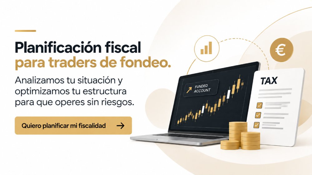 estructuras y opciones de tributacion para traders de cuentas de fondeo