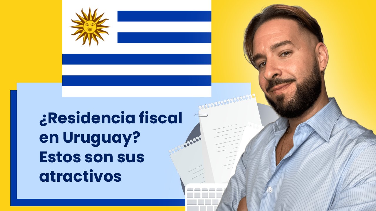 impuestos uruguay residencia fiscal