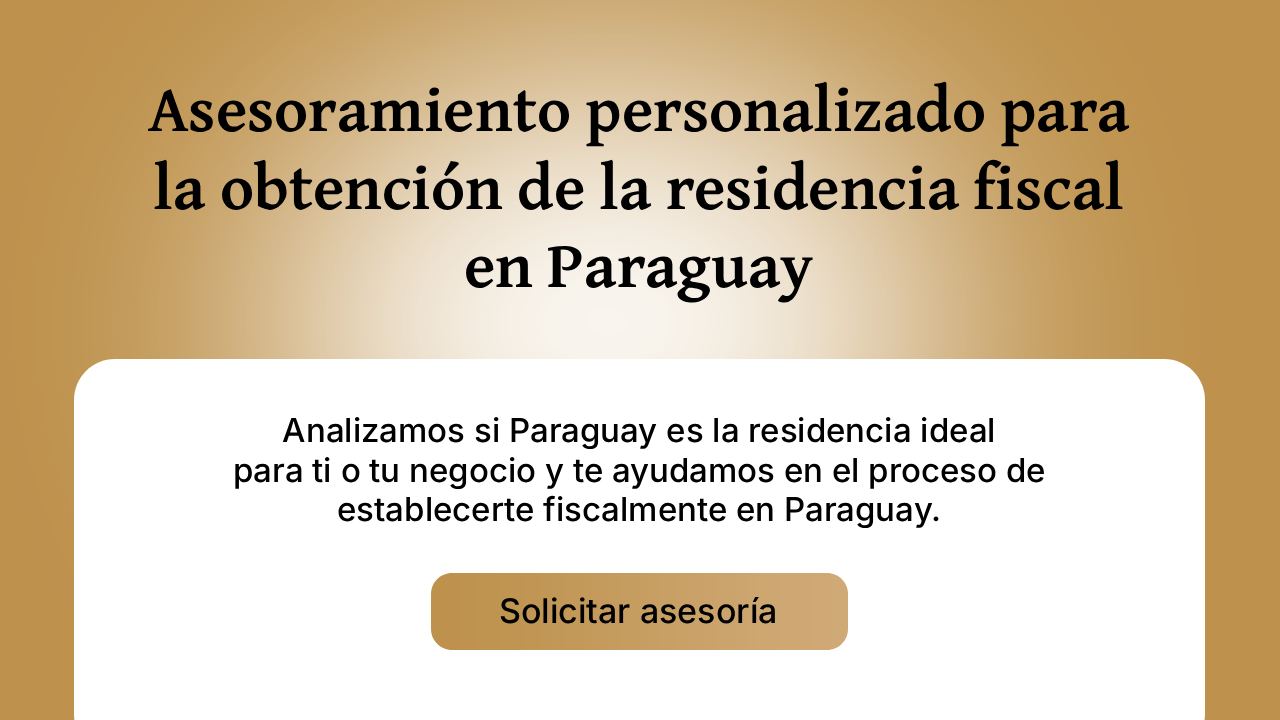 Residencia fiscal paraguay requisitos ventajas
